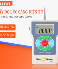 Máy Đo Lực Kéo Căng Điện Tử Đầu Nhọn SHSIWI SEM-1-20N