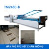 Máy Phủ PVC Hút Chân Không TM2480-B
