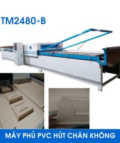 Máy Phủ PVC Hút Chân Không TM2480-B