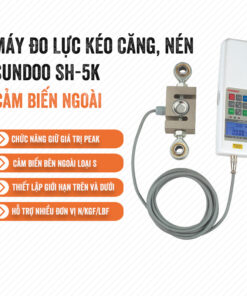 Máy Đo Lực Kéo Căng, Nén Sundoo SH-5K (Cảm Biến Ngoài)